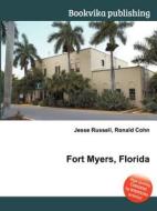 Fort Myers, Florida di Jesse Russell, Ronald Cohn edito da Book On Demand Ltd.