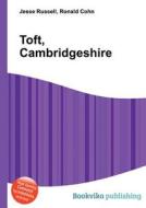 Toft, Cambridgeshire edito da Book On Demand Ltd.