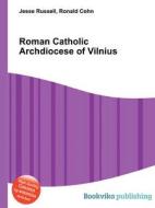 Roman Catholic Archdiocese Of Vilnius edito da Book On Demand Ltd.