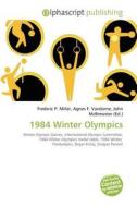 1984 Winter Olympics edito da Betascript Publishing