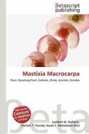 Mastixia Macrocarpa edito da Betascript Publishing