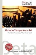 Ontario Temperance ACT edito da Betascript Publishing
