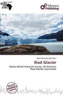 Iliad Glacier edito da Chromo Publishing