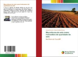 Macrofauna do solo como indicadora de qualidade de solo di Jakson Ferreira, Maria Cristina Perusi edito da Novas Edições Acadêmicas