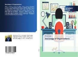 Sociology of Organizations di Sinan Çaya edito da Scholars' Press
