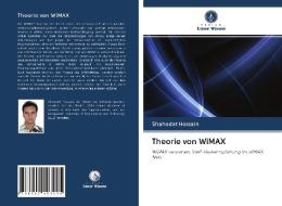 Theorie von WiMAX di Shahadat Hossain edito da Verlag Unser Wissen