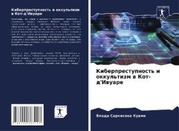 Kiberprestupnost' i okkul'tizm w Kot-d'Iwuare di Vlada Sarkisowa Kuame edito da Sciencia Scripts