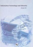 Information Technology and Libraries di Amjad Ali edito da ESS ESS PUBN