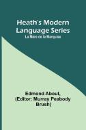 Heath's Modern Language Series di Edmond About edito da Alpha Editions