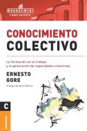Conocimiento Colectivo di Ernesto Gore edito da Ediciones Granica, S.A.
