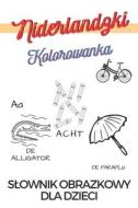 Jezyk Holenderski Kolorowanka Slownik Obrazkowy Dla Dzieci di Learning Language Learning edito da Independently Published