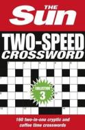 The Sun Two-speed Crossword Collection 3 di The Sun edito da Harpercollins Publishers