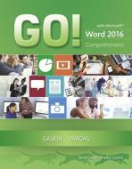 GO! with Microsoft Word 2016 Comprehensive di Shelley Gaskin, Alicia Vargas edito da Pearson Education (US)