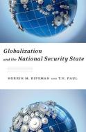 Globalization and the National Security State di T. V. Paul, Norrin M. Ripsman edito da Oxford University Press Inc