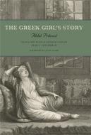 Greek Girl's Story di Abb¿r¿st edito da Penn State University Press