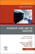 Intensive Care Unit in Disaster,An Issue of Critical Care Clinics edito da Elsevier - Health Sciences Division