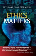 Ethics Matters di Charlotte Vardy, Peter Vardy edito da SCM Press