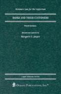 Banks and Their Customers di Margaret C. Jasper edito da Oceana Publications