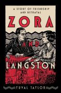 Zora and Langston di Yuval Taylor edito da WW Norton & Co