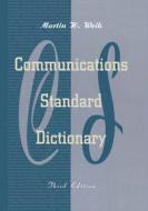 Communications Standard Dictionary di Martin Weik edito da SPRINGER PG