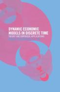 Dynamic Economic Models in Discrete Time: Theory and Empirical Applications di Brian Ferguson, Guay Lim edito da ROUTLEDGE