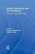 African Americans and the Presidency di Bruce A. Glasrud edito da Taylor & Francis Ltd