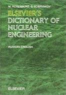 Elsevier's Dictionary Of Nuclear Engineering di Gerard Meurant, S. Bobryakov, M. Rosenberg edito da Elsevier Science & Technology