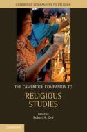 The Cambridge Companion to Religious Studies di Robert A. Orsi edito da Cambridge University Press