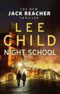 Child, L: Night School di Lee Child edito da Transworld Publ. Ltd UK