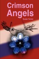 Crimson Angels di Susan Turner edito da AUTHORHOUSE