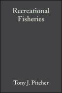 Recreational Fisheries di Tony J. Pitcher edito da Wiley-Blackwell
