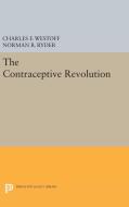 The Contraceptive Revolution di Charles F. Westoff, Norman B. Ryder edito da Princeton University Press