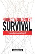 Project Management Survival di Richard Jones edito da Kogan Page