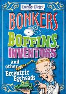 Barmy Biogs: Bonkers Boffins, Inventors & other Eccentric Eggheads di Paul Mason edito da Hachette Children's Group