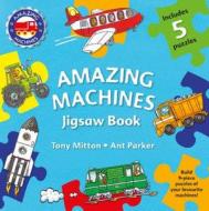 Amazing Machines Jigsaw Book di Tony Mitton, Ant Parker edito da Kingfisher