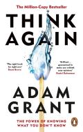 Think Again di Adam Grant edito da Random House UK Ltd