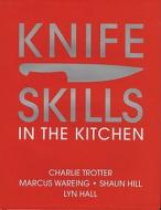Knife Skills di WAREING MARCUS edito da Dorling Kindersley