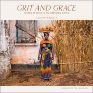 Grit And Grace di Alison Wright edito da Schiffer Publishing Ltd
