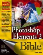 Photoshop Elements 2 Bible di Laurie Ulrich-fuller edito da John Wiley & Sons Inc