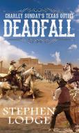 Deadfall di Stephen Lodge edito da PINNACLE BOOKS