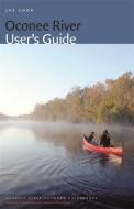 Oconee River User's Guide di Joe Cook edito da UNIV OF GEORGIA PR