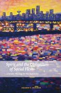 Spirit and the Obligation of Social Flesh di Sharon V. Betcher edito da Fordham University Press