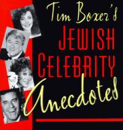 Tim Boxer's Jewish Celebrity Anecdotes di Tim Boxer edito da Jonathan David Publishers