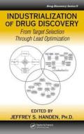 Industrialization of Drug Discovery di Ph. D. Jeffrey S. Handen edito da CRC Press
