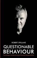 Questionable Behaviour di Robert Spillane edito da Michelle Anderson Publishing