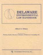 Delaware Environmental Law Handbook di Albert I. Telsey edito da Government Institutes Inc.,u.s.