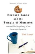 Bernard Jones and the Temple of Mammon di Nick Louth edito da Harriman House Ltd