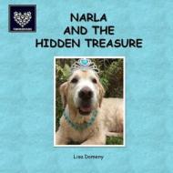 Narla and the Hidden Treasure di Lisa Domeny edito da Pet Publishing Plus
