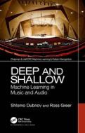 Deep And Shallow di Shlomo Dubnov, Ross Greer edito da Taylor & Francis Ltd