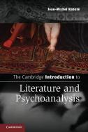 The Cambridge Introduction to Literature and Psychoanalysis di Rabat¿Jean-Michel edito da Cambridge University Press